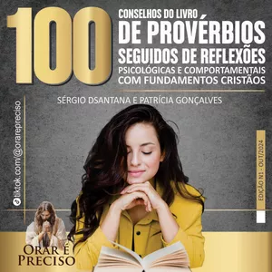 Imagem de capa para o Ebook 100 CONSELHOS DO LIVRO DE PROVÉRBIOS, SEGUIDOS DE BREVES REFLEXÕES PSICOLÓGICAS E COMPORTAMENTAIS SOBRE CADA UM