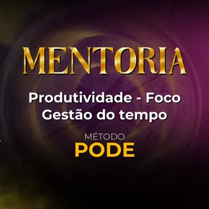 Imagem de capa para o Curso online MÉTODO PODE - Mentoria de Produtividade, Organização, Disciplina e Equilíbrio  