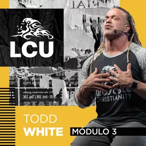 Imagem do curso Curso da Universidade Lifestyle Christianity no Brasil com Todd White - LCU - Módulo 3
