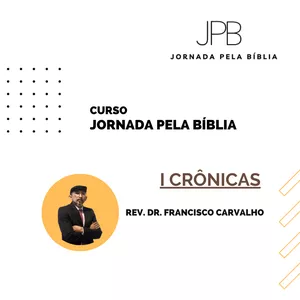 Imagem do curso Jornada pela Bíblia - AntigoTestamento - I CRÔNICAS