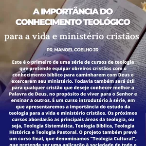 Imagem de capa para o Curso online Curso de Teologia I - A importância do conhecimento teológico para a vida e ministério cristãos.