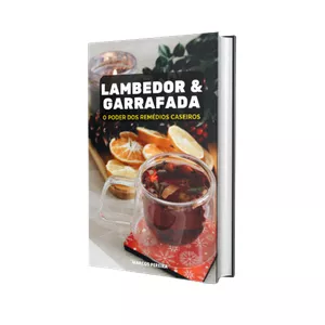 Imagem de capa para o Ebook LAMBEDOR E GARRAFADAS - O PODER DOS REMÉDIOS CASEIROS