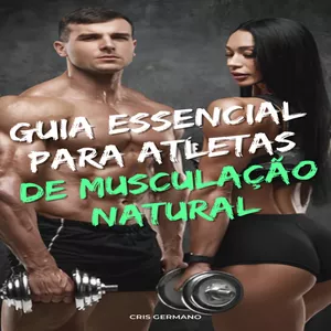 Imagem de capa para o Ebook Guia Essencial para Atletas Naturais de Musculação