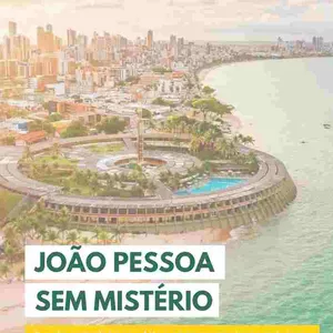 Imagem de capa para o Ebook Guia João Pessoa Sem Mistério - O melhor guia para planejar sua viagem à capital paraibana!