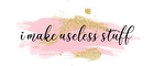 imakeuselessstuff