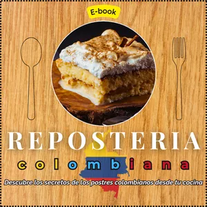 Imagen de portada para Ebook El Arte de la Repostería Colombiana: Recetas Auténticas y Deliciosas