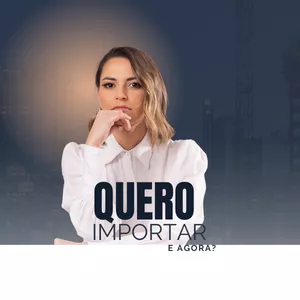 Imagem de capa para o Curso online Quero importar, e agora?