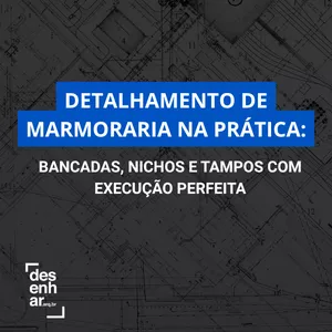 Imagem de capa para o Curso online Detalhamento de Marmoraria na Prática: Bancadas, Nichos e Tampos com Execução Perfeita