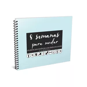 Imagem de capa para o Ebook 8 SEMANAS PARA MUDAR - Um planner para transformar a sua relação com a comida