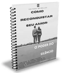 Imagem de capa para o Ebook Como reconquistar seu amor , O poder do silencio.