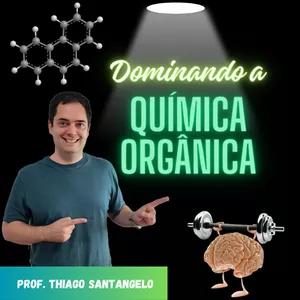 Imagem de Dominando a Química Orgânica‼️ criado por Prof. Thiago Santangelo/Olha a Química aí‼️ na hotmart