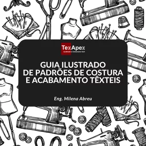 Imagem de capa para o Ebook Guia de Padrões para Costura e Acabamentos Têxteis