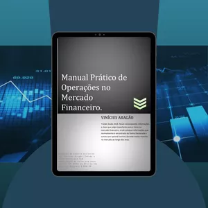 Imagem de capa para o Ebook Manual Prático de Operações no Mercado Financeiro.(iniciante)