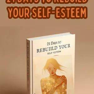 Cover image for Ebook Rebuild Your Self-Esteem in 21 Days. Start Today.🌟