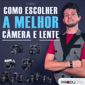 Imagem de capa para o Curso online Como escolher a melhor câmera e lente