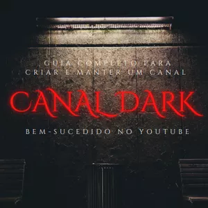 Imagem de capa para o Ebook Guia completo para criar e manter um canal Dark bem sucedido no YouTube