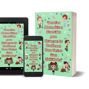Imagem de capa para o Ebook "Desafios Matemáticos Divertidos para Crianças: 20 Problemas Para Testar Suas Habilidades"