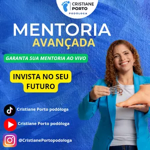 Imagem de capa para o Curso online MENTORIA AVANÇADA- CRISTIANE PORTO PODÓLOGA