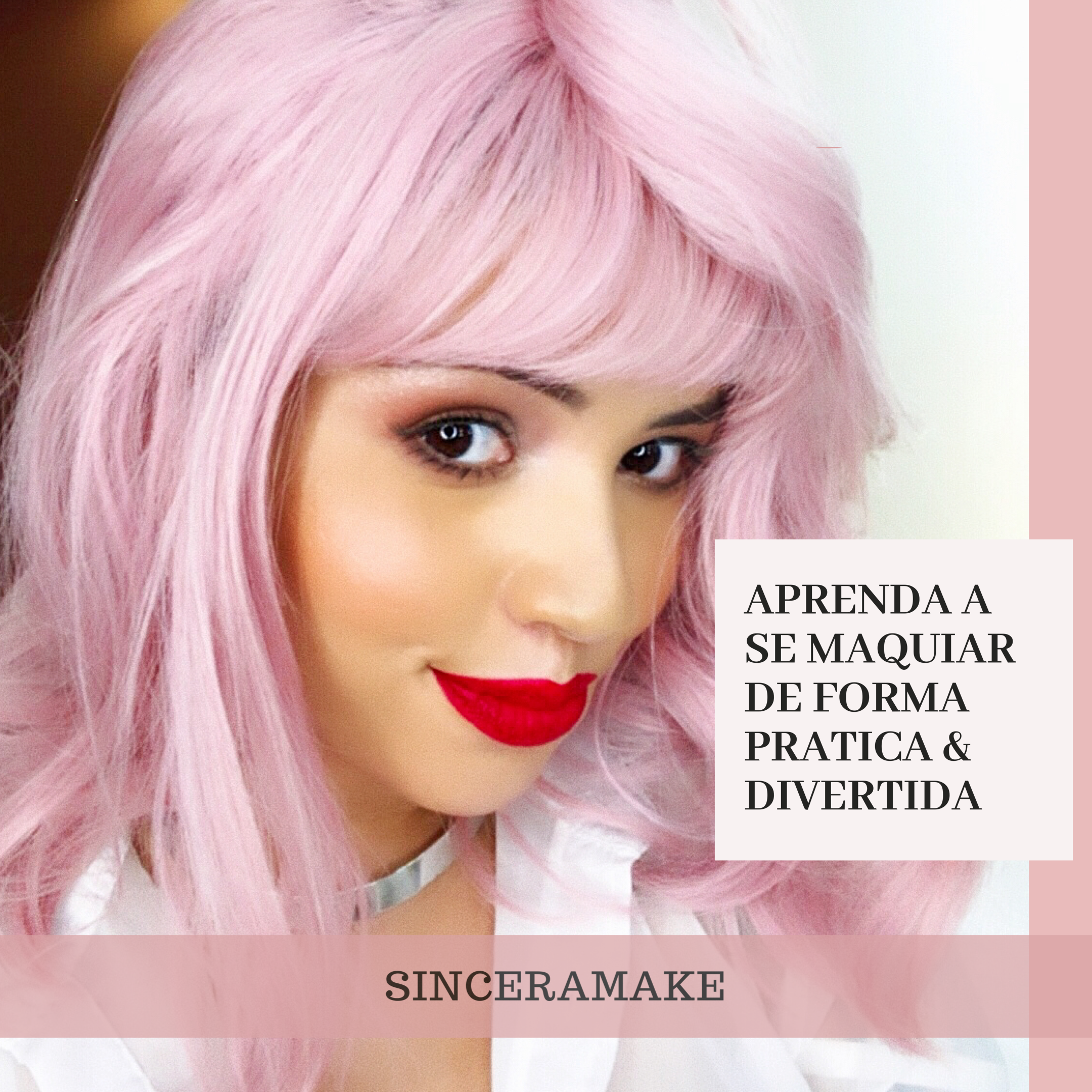 Imagem do curso SinceraMake • Além de linda, Maquiada. 