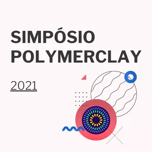 Imagem de capa para o Evento online Simpósio Polymer Clay 2021