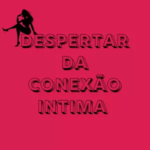 Imagem principal do produto DESPERTAR DA CONEXÃO ÍNTIMA