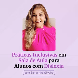 Imagem de capa para o Curso online Práticas Inclusivas em Sala de Aula para Alunos com Dislexia