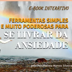 Imagem de capa para o Ebook 3 FERRAMENTAS SIMPLES E MUITO PODEROSAS PARA SE LIVRAR DA ANSIEDADE