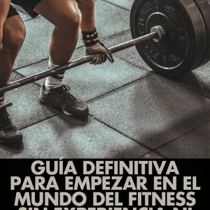 Imagen de portada para Ebook Tu Cuerpo, Tu Poder: Guía Definitiva para Empezar en el Mundo del Fitness Sin Experiencia ni Recursos