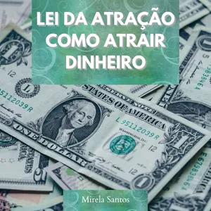 Imagem de capa para o Ebook LEI DA ATRAÇÃO COMO ATRAIR DINHEIRO