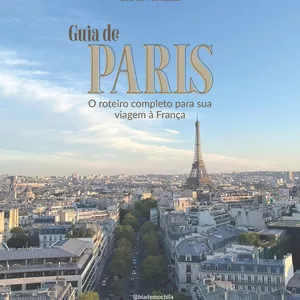 Imagem de capa para o Ebook Guia Paris: Roteiro Detalhado para sua Viagem dos Sonhos - por Bia de Mochila