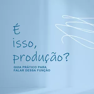 Imagem de capa para o Ebook É isso, Produção?