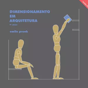 Imagem de capa para o Ebook Dimensionamento em Arquitetura - de Emile Pronk