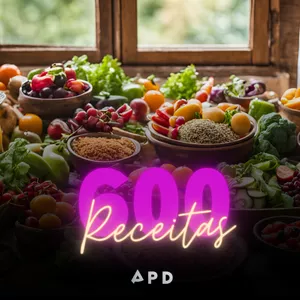 600 Receitas Zero Açúcar e Zero Glúten