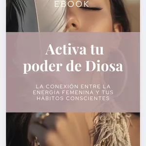 Imagen de portada para Ebook Activa tu poder de Diosa: la conexión de la energia femenina con hábitos consientes .