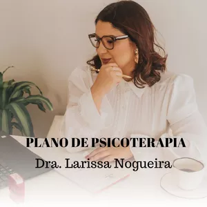 Imagem de capa para o Curso online Plano de psicoterapia | Dra. Larissa Nogueira 