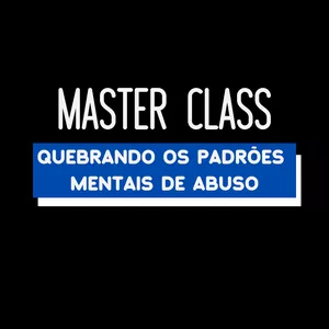 Imagem de capa para o Evento online QUEBRANDO PADRÕES MENTAIS DE ABUSO 