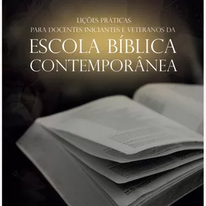 Imagem de capa para o Ebook Lições Práticas para Docentes Iniciantes e Veteranos da Escola Bíblica Contemporânea