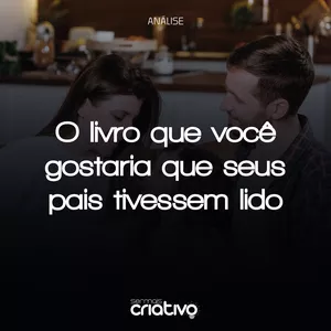 Imagem de capa para o Curso online O Livro que você gostaria que seus pais tivessem lido.