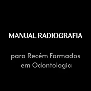 Imagem de capa para o Ebook Manual de Radiografia para Recém-Formados em Odontologia 🦷✨