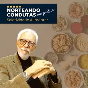 Imagem de capa para o Evento online Norteando Condutas na prática - Seletividade Alimentar