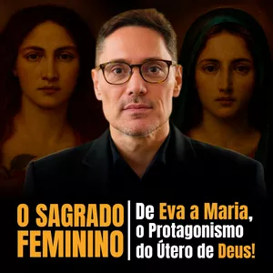 Imagem do curso CURSO: O Sagrado Feminino: de Eva a Maria, o Protagonismo do Útero de Deus!