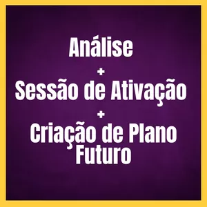 Imagem de capa para o Serviço online [R$ 97] - Análise + Sessão de Ativação + Criação de Plano Futuro
