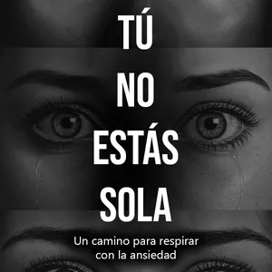 Imagen de portada para Ebook TÚ NO ESTÁS SOLA Un camino para respirar con la ansiedad