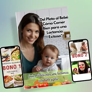 Imagen de portada para Ebook "Del Plato al Bebé: Cómo Comer Bien para una Lactancia Exitosa" Guía practica para una lactancia saludable y feliz.