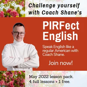 Cover image for Online course Coach Shane's PIRFect English - May 2022