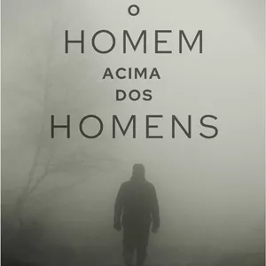 Imagem de capa para o Ebook O homem acima dos homens
