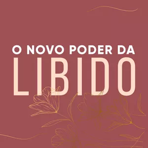 Imagem de capa para o Curso online O Novo Poder da Libido 2.0