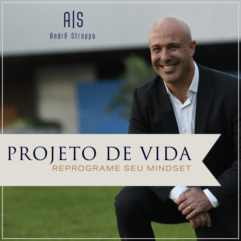 Curso PROGRAMA PROJETO DE VIDA - BY ANDRÉ STROPPA