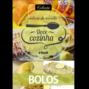 Imagem de capa para o Ebook COLEÇÃO DOCE COZINHA - (ed.13) BOLOS