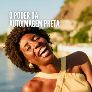 Imagem de capa para o Curso online O Poder da Autoimagem Preta